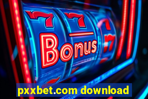 pxxbet.com download